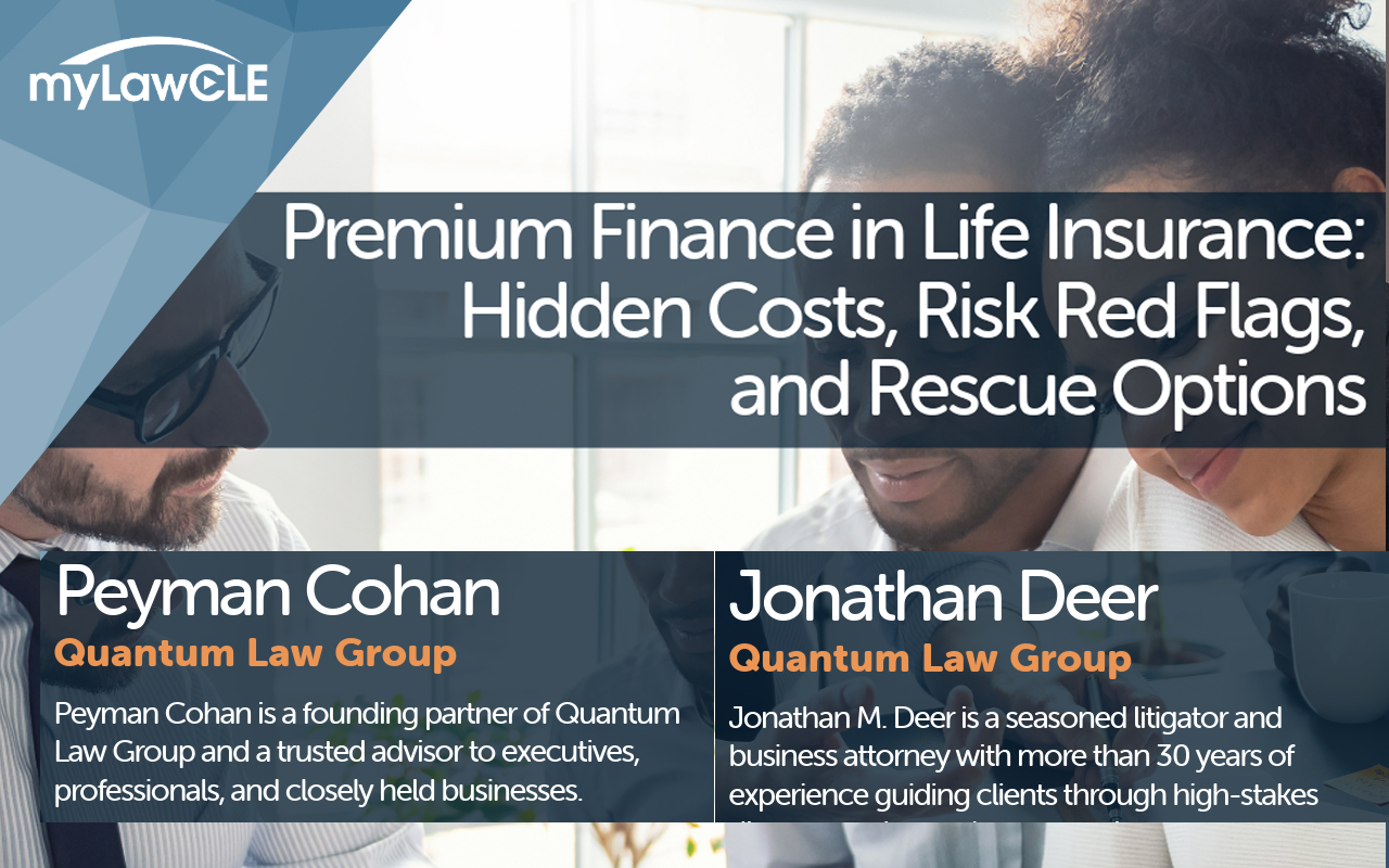 myCLE on Premium Finance with Peyman Cohan and Jonathan Deer of Quantum Law Group